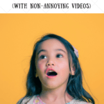 Classic Songs to Sing with your Toddler (with non-annoying videos)