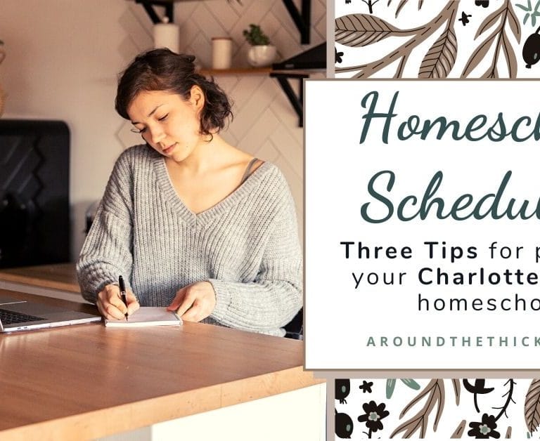 Three Tips for Scheduling Your Charlotte Mason Homeschool