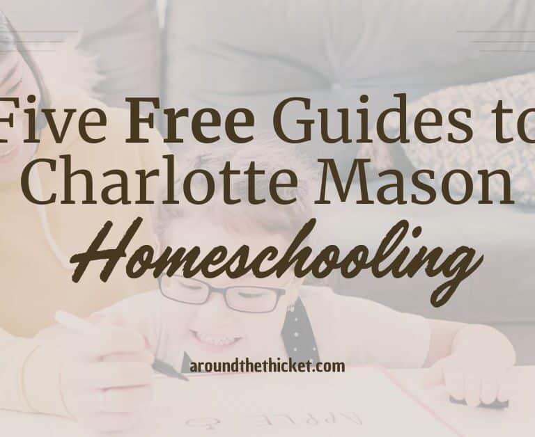 Five Free Guides to Charlotte Mason Homeschooling